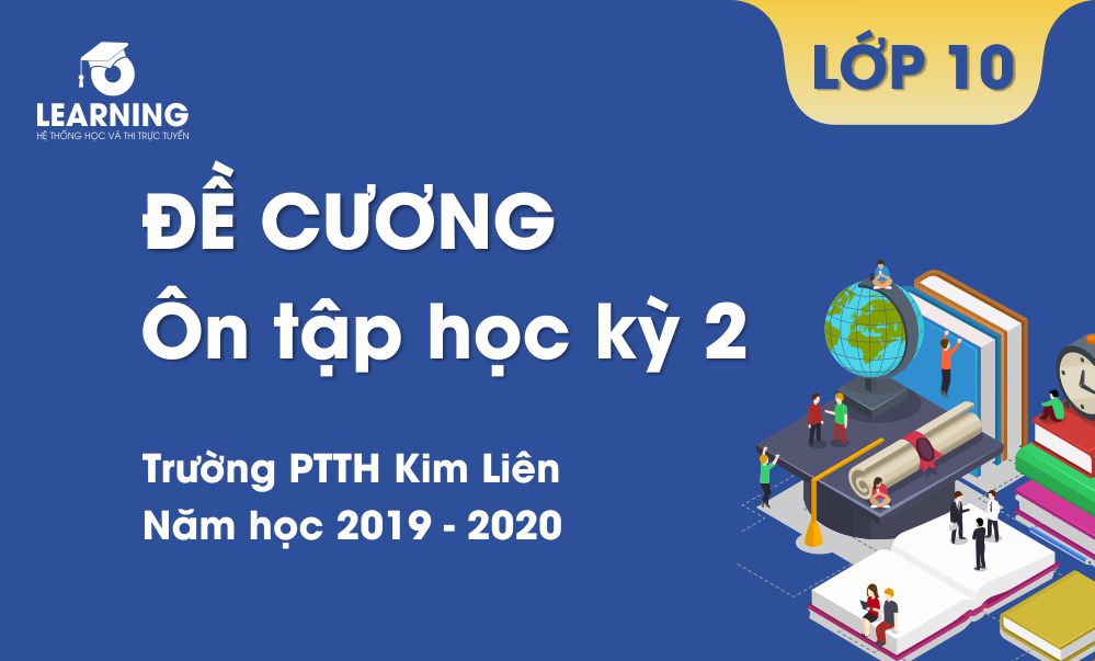 Tài liệu Ôn thi học kỳ 2 Toán 10. Năm 2019-2020 của trường THPT Kim Liên.